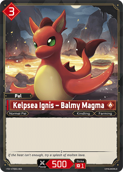 Kelpsea Ignis – Balmy Magma (TD01-003)